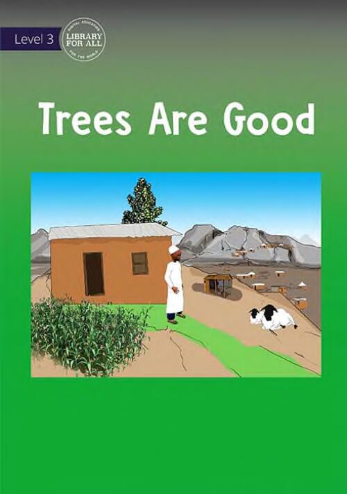 Trees are good