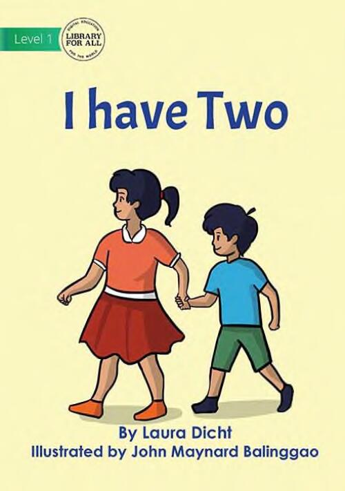 I have two / by Laura Dicht ; illustrated by John Maynard Balinggao