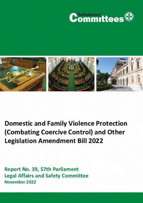 Domestic and Family Violence Protection (Combating Coercive Control) and Other Legislation Amendment Bill 2022 / Legal Affairs and Safety Committee