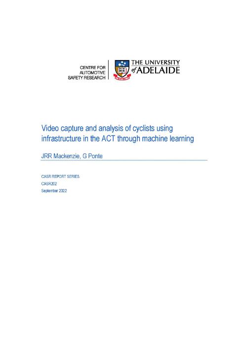 Video capture and analysis of cyclists using infrastructure in the ACT through machine learning / JRR Mackenzie, G Ponte