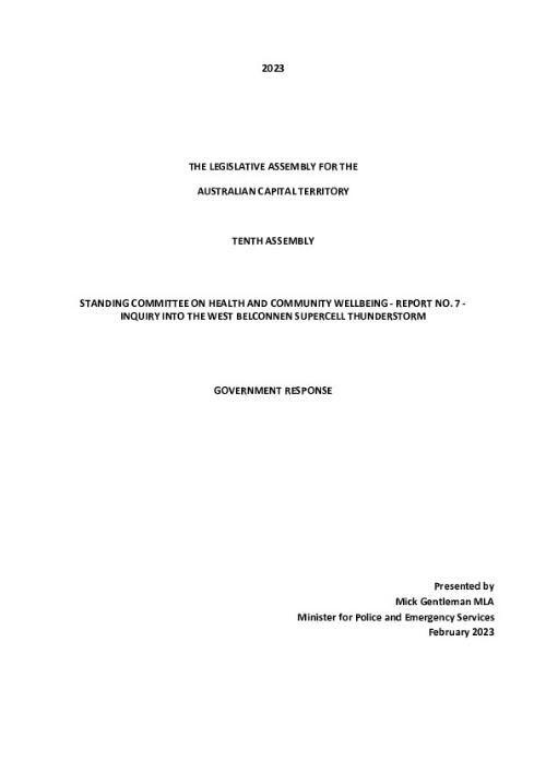 Standing Committee on Health and Community Wellbeing - Report no. 7 - inquiry into the West Belconnen supercell thunderstorm : Government response