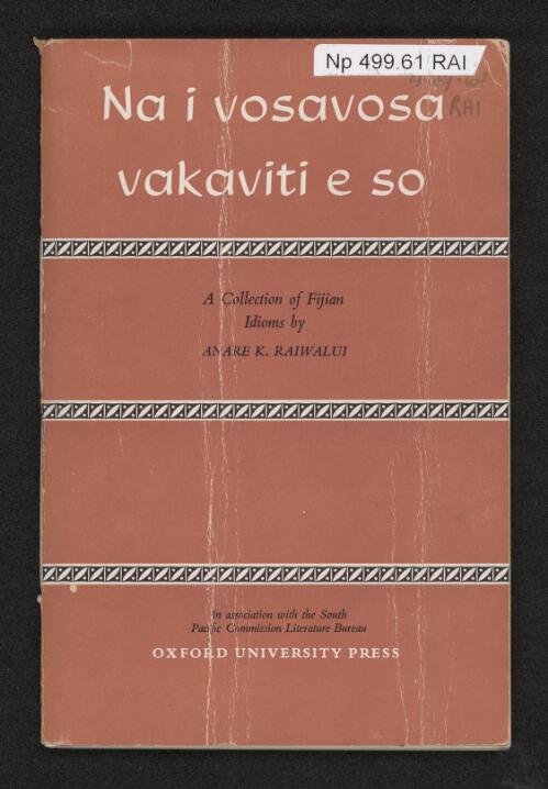 Na i vosavosa vakaviti e so = a collection of Fijian idioms