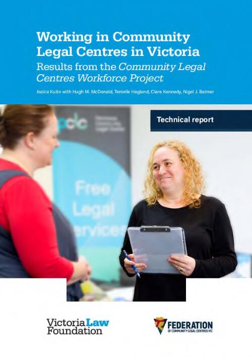 Working in Community Legal Centres in Victoria - Technical report : Results from the Community Legal Centres Workforce Project