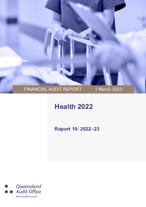 Health 2022 : financial audit report / Queenland Audit Office