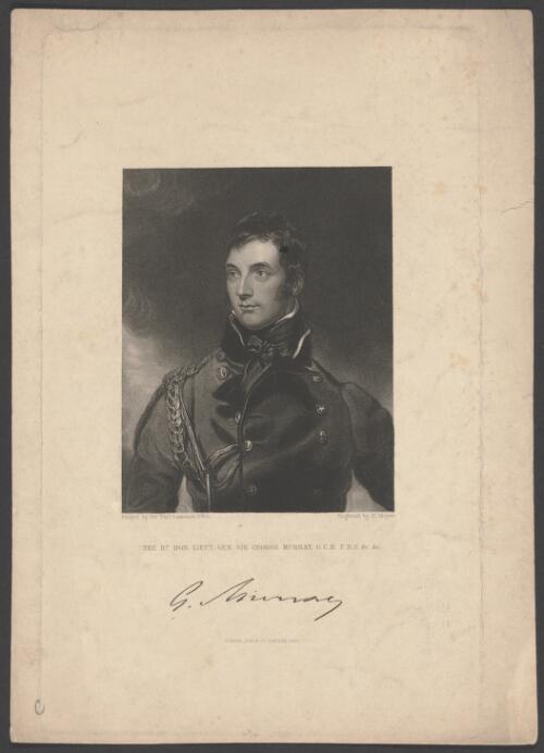 The Rt. Hon. Lieut. Gen. Sir George Murray, G.C.B., F.R.S. &c. &c. [picture] / painted by Sir Thos. Lawrence; engraved by H. Meyer