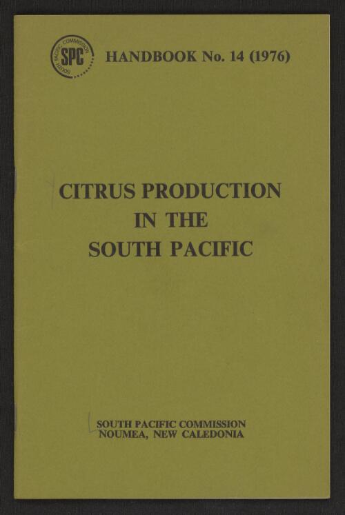 Citrus production in the South Pacific / edited by Michel Lambert ; with contributions by W.A. Fletcher ... [et al.]