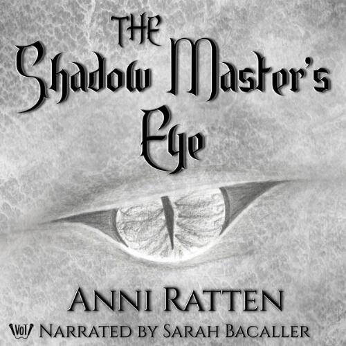 The shadow master's eye / Anni Ratten