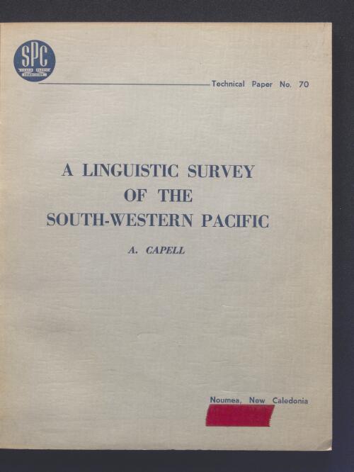 A linguistic survey of the South-Western Pacific / A. Capell