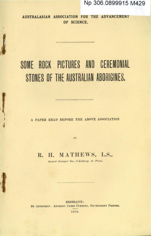 Some rock pictures and ceremonial stones of the Australian Aborigines / a paper read before the above association by R.H. Mathews