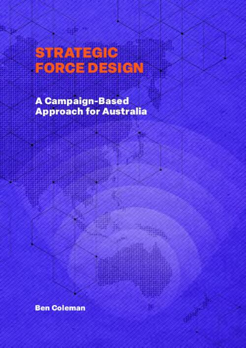 Strategic Force Design - A Campaign Based Approach for Australia