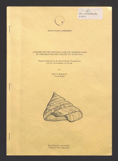 A report on the potential for the introduction of trochus (Trochus niloticus) to Tuvalu : report prepared for the South Pacific Commission and the Government of Tuvalu / by Brian J. Parkinson