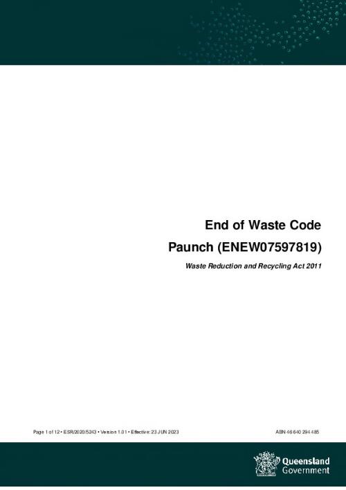 End of Waste Code : paunch (ENEW07597819) / prepared by Waste and Contaminated Land Assessment, Department of Environment and Science