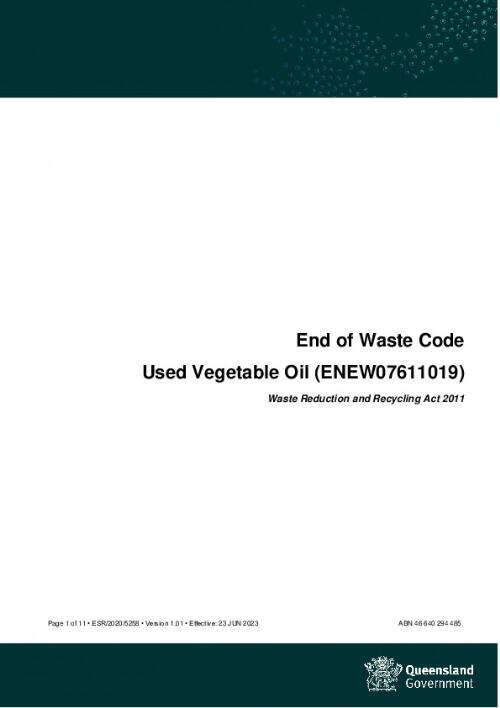 End of Waste Code : Used vegetable oil (ENEW07611019) / prepared by: Waste and Contaminated Land Assessment, Department of Environment and Science
