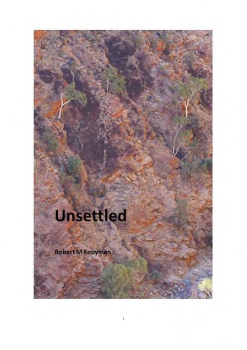 Unsettled / Robert M Kooyman