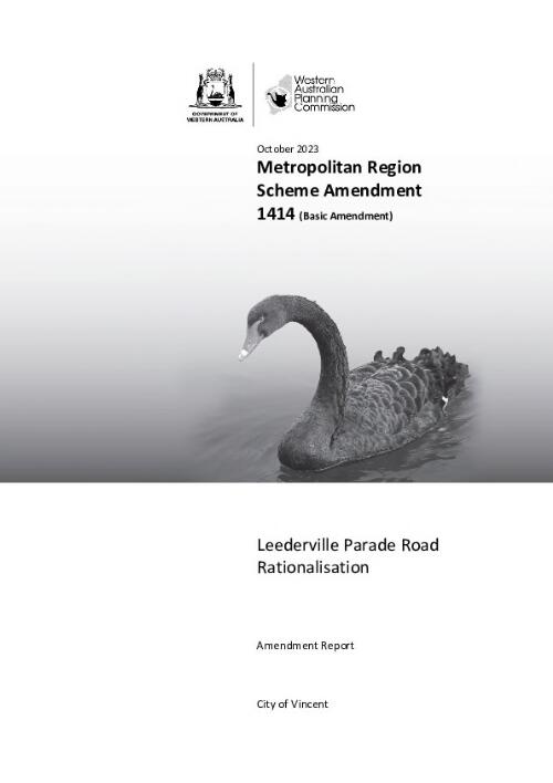 Metropolitan region scheme amendment 1414 (basic  amendment) : Leederville Parade Road rationalisation : amendment report : City of Vincent / Western Australian Planning Commission