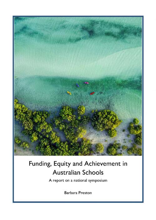 Funding, Equity and Achievement in Australian Schools : A report on a national symposium