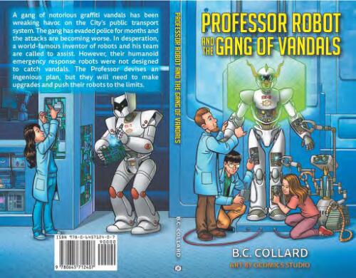 Professor Robot and the Gang of Vandals / story by B.C. Collard