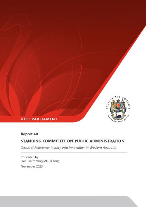 Report 40 Standing Committee on Public Administration Terms of reference: Inquiry into innovation in Western Australia