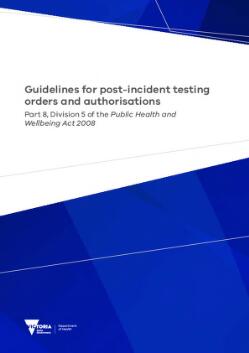 Guidelines For Post-incident Testing Orders And Authorisations : Part 8 