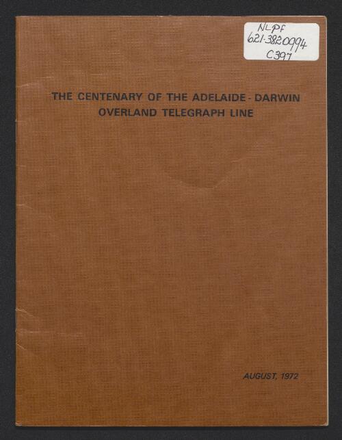The centenary of the Adelaide-Darwin overland telegraph line : papers presented to a symposium