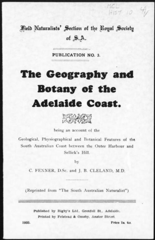 A sketch of the geology, physiography and botanical features of the coast between Outer Harbour and Sellicks Hill / by C. Fenner and J.B. Cleland