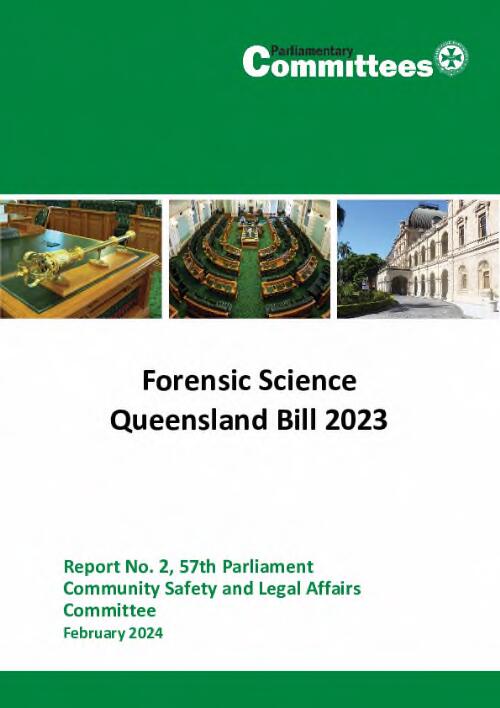 Community Safety and Legal Affairs Committee: Report No. 2, 57th Parliament-Forensic Science Queensland Bill 2023