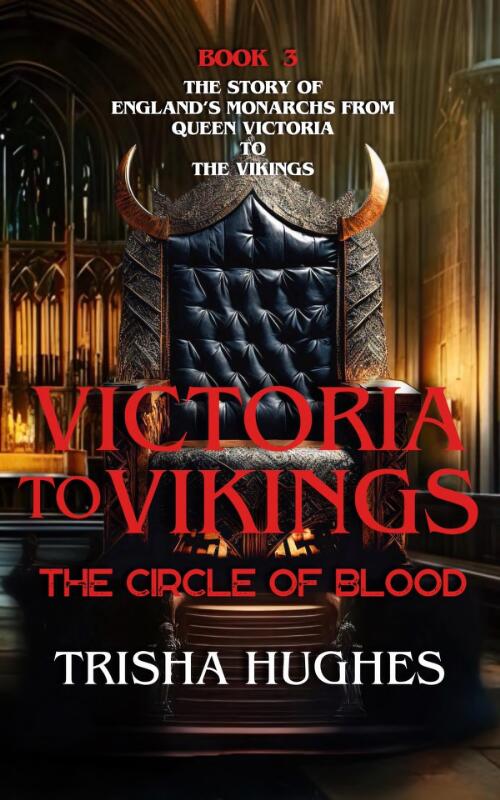 Victoria to Vikings.- The Circle of Blood : The Story of England's Monarchs from Queen Victoria to The Vikings