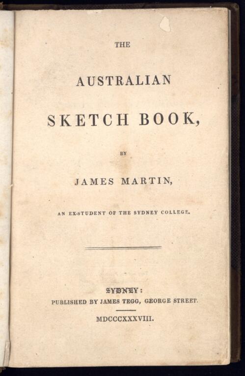 The Australian sketch book / by James Martin