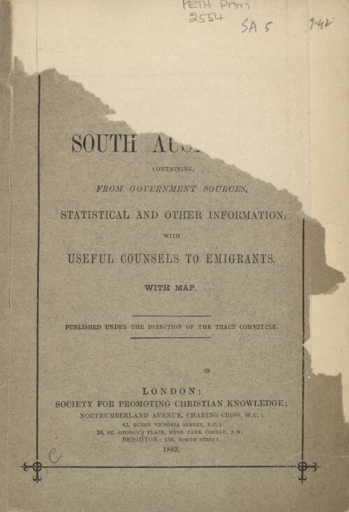 South Australia, containing, from government sources, statistical and other information : with useful counsels to immigrants, with map