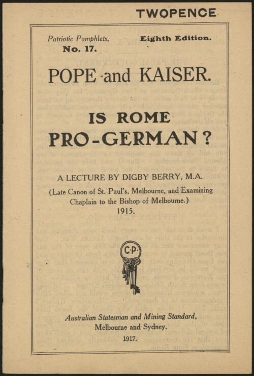 Pope and Kaiser : is Rome pro-German? : a lecture / by Digby Berry