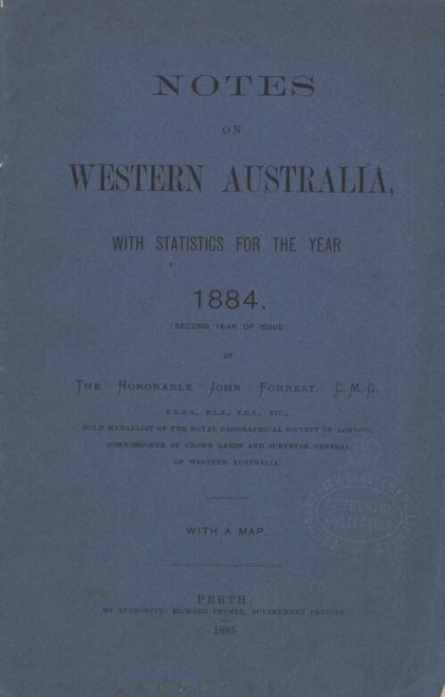 Notes on Western Australia, with statistics for the year 1884 / by John Forrest