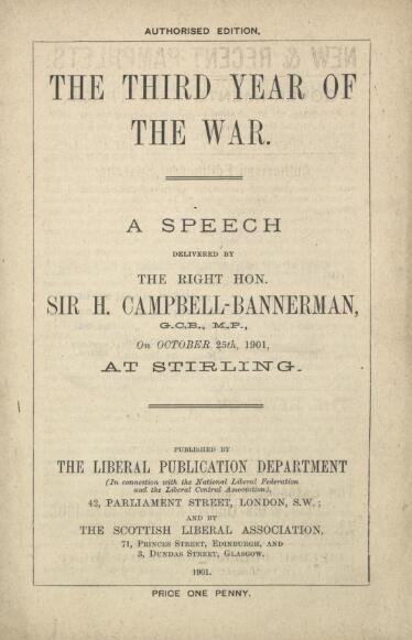 The Third Year Of The War A Speech Delivered By The Right Hon Sir H Campbell Bannerman G C B M P On October 25th 1901 At Stirling