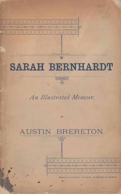 Sarah Bernhardt : a biographical and critical sketch / by Austin Brereton