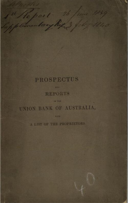 Prospectus and reports of the Union Bank of Australia : with a list of proprietors