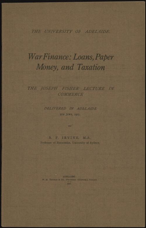 War finance : loans, paper money and taxation / by R.F. Irvine