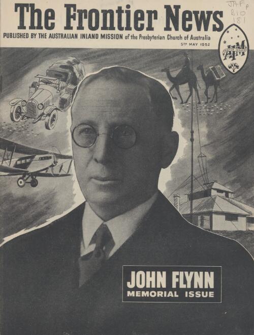 [John Flynn memorial issue of The Frontier News, volume 37, 5 May 1952]
