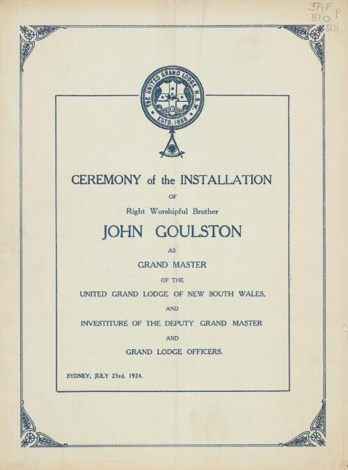 Ceremony of the installation of right worshipful brother John Goulston as Grand Master of the United Grand Lodge of New South Wales, and investiture of the Deputy Grand Master and Grand Lodge Officers; installing Grand Master Most Worshipful Brother William Thompson, Town Hall, Sydney, Wednesday, July 23rd, 1924