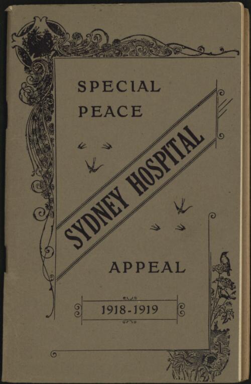 An appeal by the Sydney Hospital for a peace offering fund of L.100,000 : to provide an up-to-date home for its nursing staff and better facilities for carrying out its functions