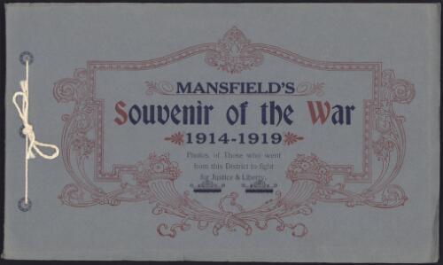 Mansfield's souvenir of the war, 1914-1919 : photos of those who went from this district to fight for justice & liberty