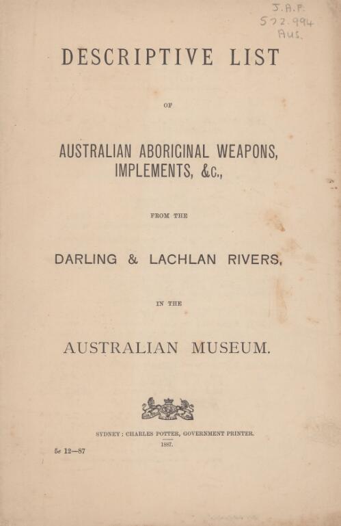 Descriptive list of Australian Aboriginal weapons, implements, &c., from the Darling & Lachlan Rivers, in the Australian Museum