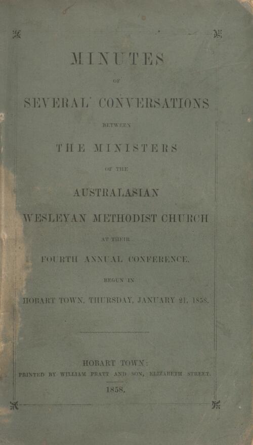 Minutes of several conversations between the ministers of the Australasian Wesleyan Methodist Church at their ... annual conference