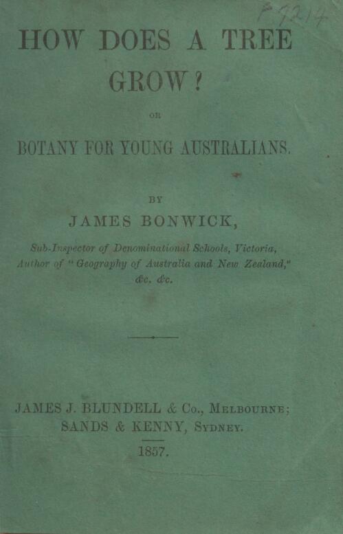 How does a tree grow?, or, Botany for young Australians / by James Bonwick