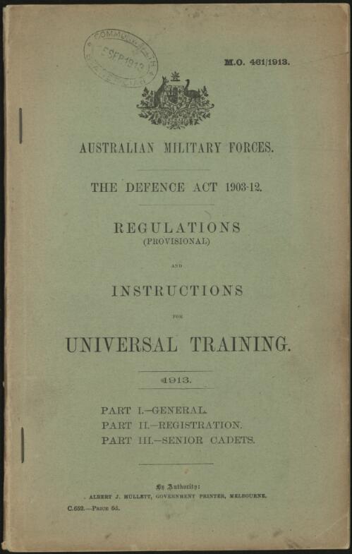 The Defence Act 1903-19 : regulations (provisional) and instructions for universal training