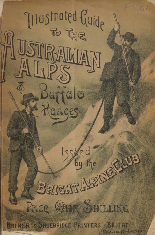 Illustrated guide to the Australian Alps & Buffalo Ranges / issued by the Bright Alpine Club