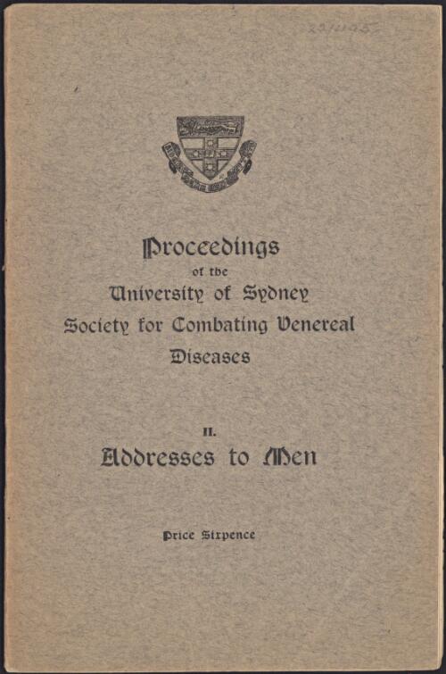 Proceedings of the University of Sydney Society for Combating Venereal Diseases : II: Addresses to men