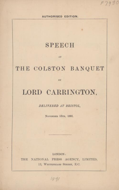 Speech at the Colston banquet / by Lord Carrington, delivered at Bristol, November 13th, 1891