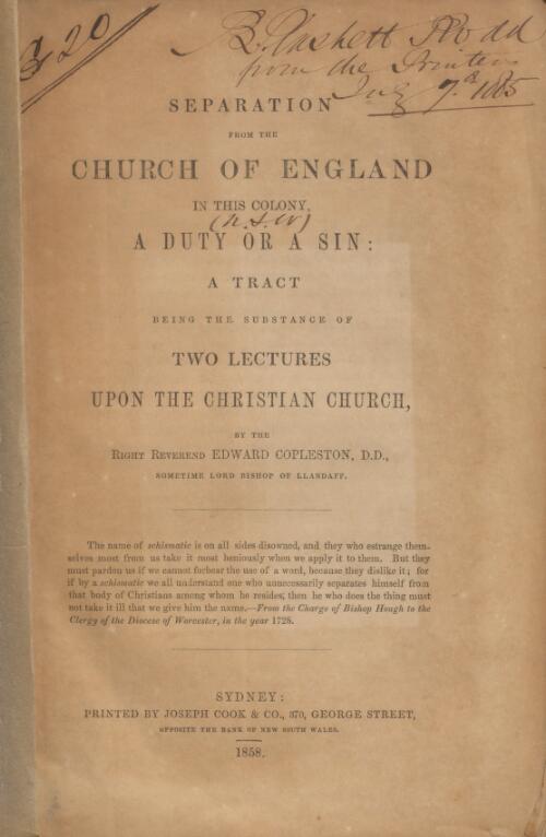 Separation from the Church of England in this colony a duty or a sin : a tract, being the substance of two lectures upon the Christian Church / by Edward Copleston