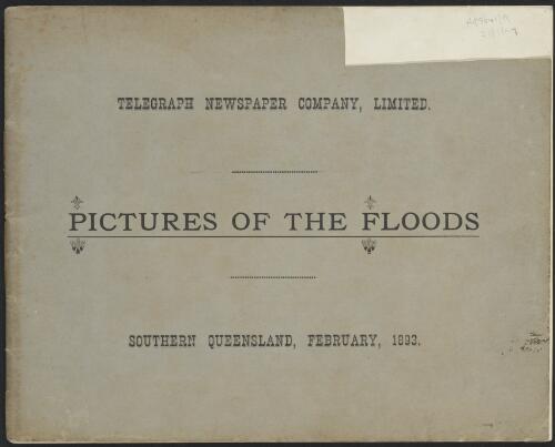 Pictures of the floods : Southern Queensland, February, 1893