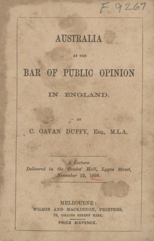 Australia at the bar of public opinion in England / by C. Gavan Duffy