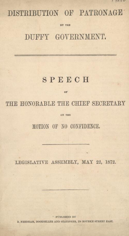Distribution of patronage by the Duffy government : speech of the Honourable the Chief Secretary on the motion of no confidence, Legislative Assembly, May 22, 1872